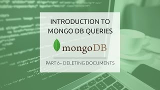 MongoDB Queries (Part 6) - Delete Documents