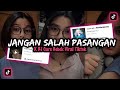 DJ JANGAN SALAH PASANGAN