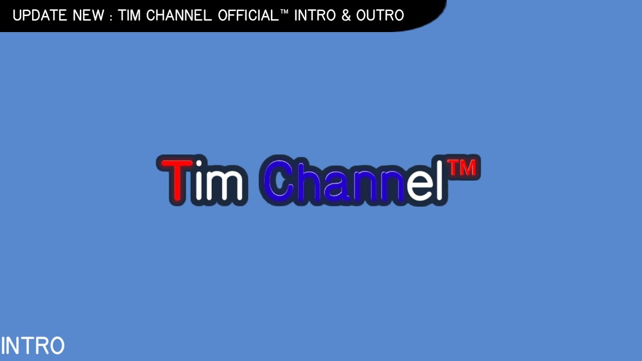(2026) (NEW) Tim Channel Official™ [INTRO] - YouTube