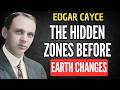 THE HIDDEN ZONES: Regions Cayce Said Would Face Major Earth Changes | EDGAR CAYCE’S HIDDEN WARNINGS
