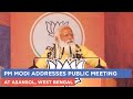 PM Modi addresses public meeting at Asansol, West Bengal