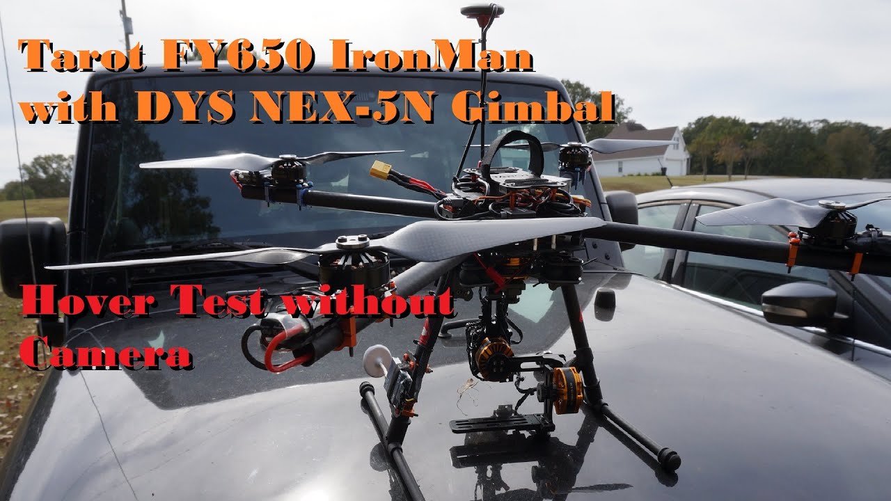 The Ultimate Tarot FY650 Iron Man with DYS Gimbal Hover Test