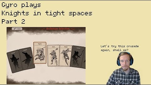 Gyro plays Knights in tight spaces. Part 2