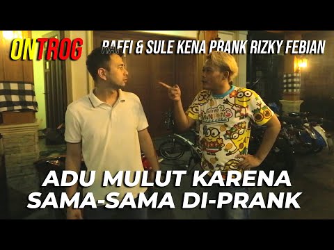 RAFFI & SULE DEBAT KARENA DI-PRANK RIZKY FEBIAN! RIBUT BESAR