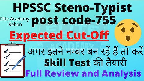 Expected cutoff of Steno-Typist post code-755 | Full exam review and Analysis |Elite Academy Rehan