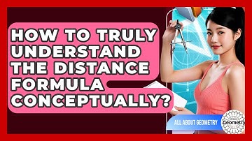 How To Truly Understand The Distance Formula Conceptually? - All About Geometry