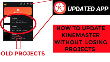 HOW TO UPDATE KINEMASTER WITHOUT LOSING OLD PROJECTS FILES