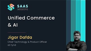 S9E8 - Unified Commerce & AI ft. Jigar Dafda, CPTO at Fynd