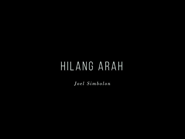 Joel Simbolon - Hilang Arah (Official Music Video) class=