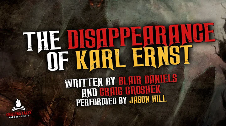 "The Disappearance of Karl Ernst" Creepypasta  Sca...