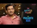 Prasanth nair ias  the happiness project  kappa tv