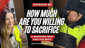 HOW MUCH ARE YOU WILL TO SACRIFICE - A WORKING MAN AND HIS WIFE