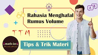 Cara Mudah & Cepat Menghafal Rumus Volume Bangun Ruang - Tips & Trik Materi (TTM)