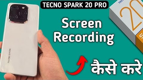 screen recording with sound tecno Spark 20 Pro, tecno Spark 20 Pro me screen recording kaise karen