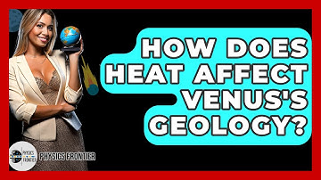 How Does Heat Affect Venus