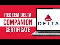 How to redeem delta companion certificate tutorial