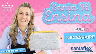 NECESSAIRE EM FELTRO SANTAFLEX  Santa Fé Ensina com Débora Miranda