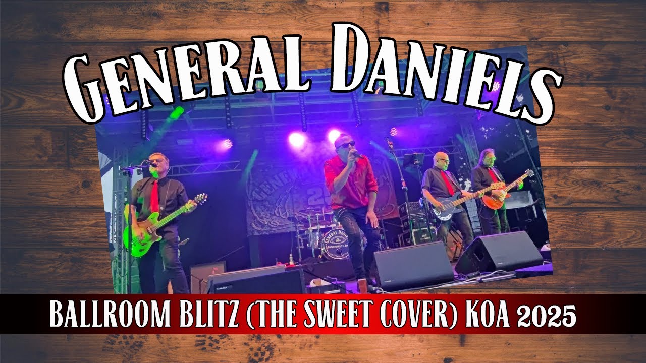 General Daniels - Ballroom Blitz Cover (The Sweet) KOA 2025