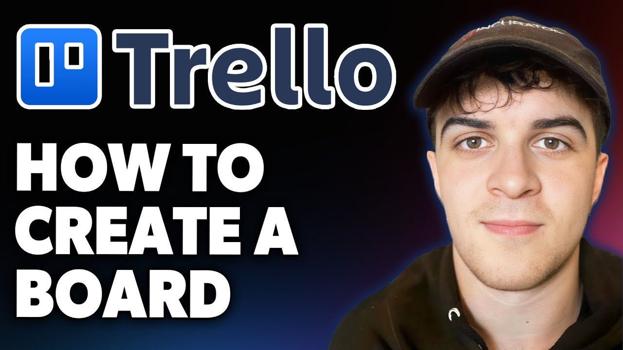 How to Create a Trello Board [2025 Full Guide] - YouTube