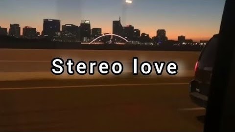 Stereo love Slowed reverb + Lyrics ❤️