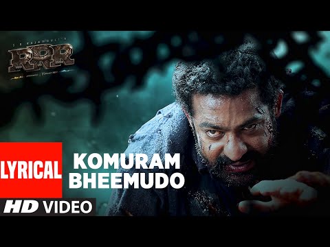 Komuram Bheemudo Song Lyrical Hindi RRR NTR Ram Charan Bhairava M M Kreem SS Rajamouli