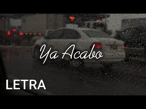 💔Marca MP - Ya Acabo (LETRA)💔