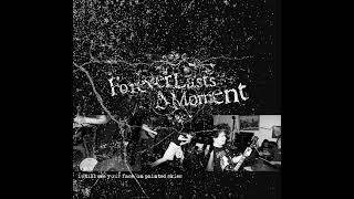 Forever Lasts a Moment - Demo