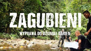 Zagubieni  Wyprawa do dżungli Darien (Darien Gap, Panama)