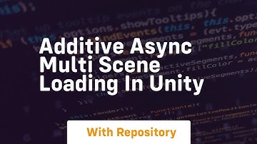 additive async multi scene loading in unity