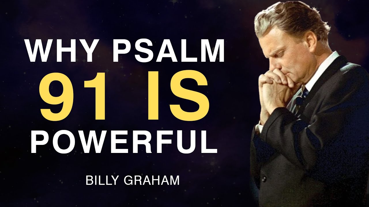 Why Is Psalm 91 the Most Powerful Psalm in the Bible? | Billy Graham