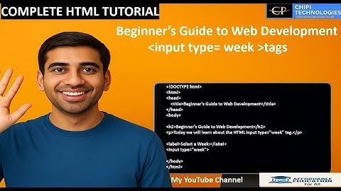 HTML Tutorials - Input Type="Week" - ChiPi Technologies - Affordable Education For All