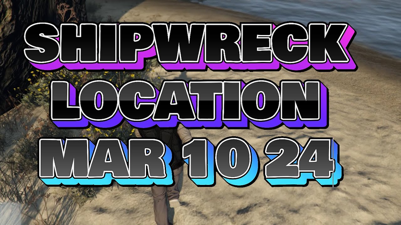 Shipwreck Location Today March 10 2024 GTA Online GTA online daily