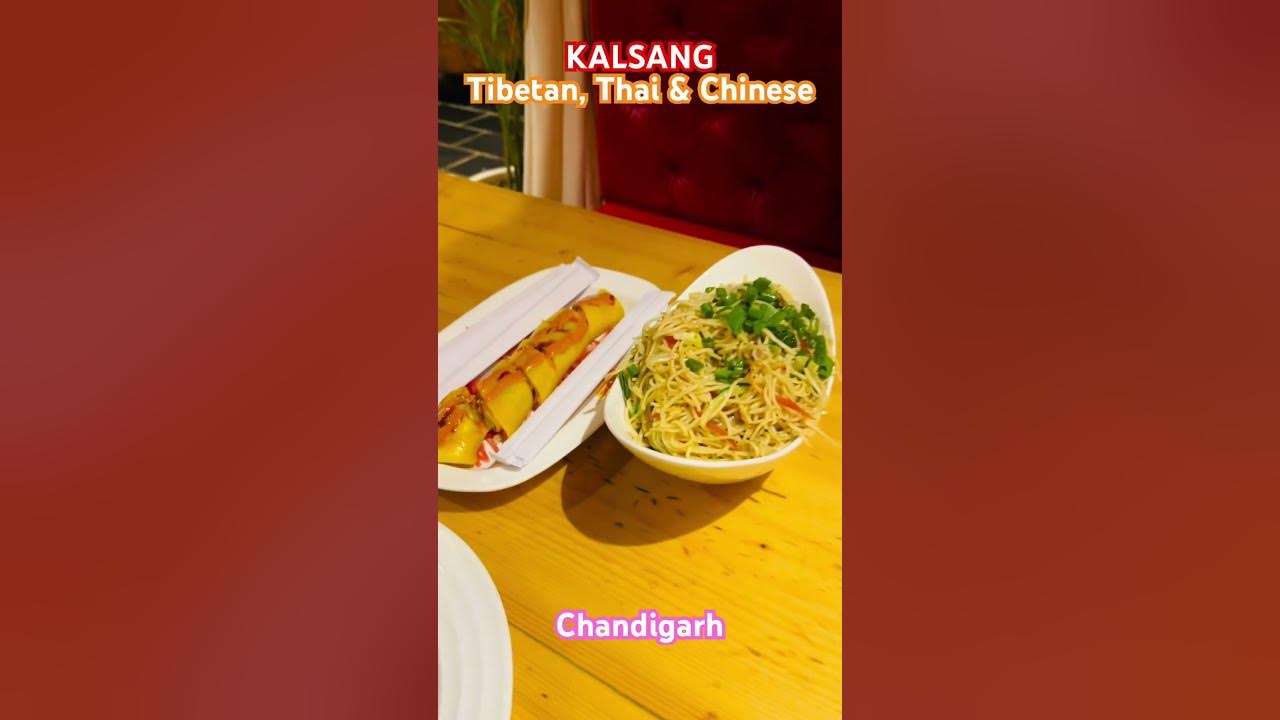Best Tibetan, Thai and Chinese food to ever have, Presenting “Kalsang” Chandigarh #thaifood #tibetan