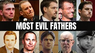 The MOST EVIL FATHERS In History | When FAMILY MEN Became KILLERS