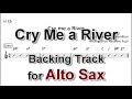 Cry me a river  backing track with sheet music for alto sax