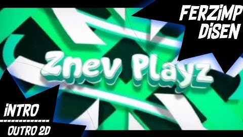 Znev Playz || Intro 2D || Dual || 100% Android