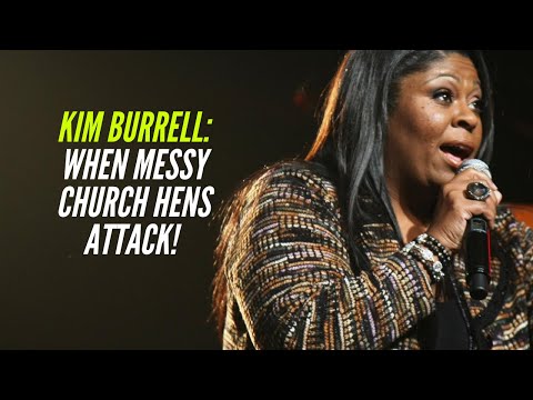 Kim BURRELL: Spiritual BYPASSING & When MESSY Church Hens Attack!