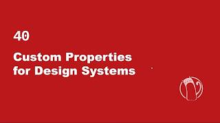 Web Development Basics #40 - CSS Custom Properties for Design Systems