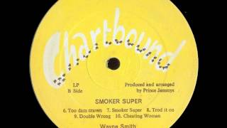 Wayne Smith - Smoker Super