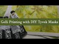 Gelli Printing with Tyvek Masks