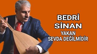 AŞIK BEDRİ SİNAN YAKAN SEVDA DEĞİLMİDİR Resimi