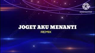 JOGET AKU MENANTI KZ GMP REMIX