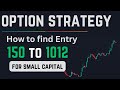 Option Strategy | How to Buy Option  | Small Capital Option Strategy  #optionstrategy