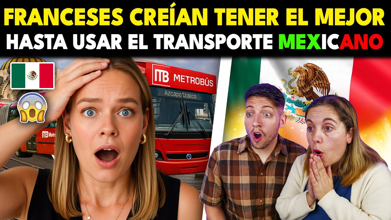 FRANCESES PENSABAN QUE TENIAN EL MEJOR TRANSPORTE PUBLICO HASTA QUE CONOCIERON EL MEXICANO 🇲🇽