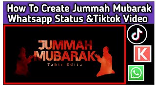 Jumma Mubarak Whatsapp Status & Tiktok Video making Tutorial ll Kinemaster Status  Editing 2020 screenshot 4