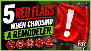 5 HUGE Red Flags to Watch for When Hiring a Remodeler