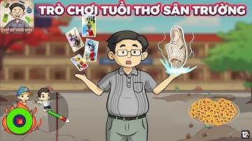 Game Trở Về Tuổi Thơ Ra Mắt Trò Chơi Trong Sân Trường Khi Nào?