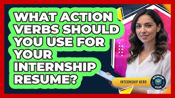 What Action Verbs Should You Use For Your Internship Resume? - Internship Hero
