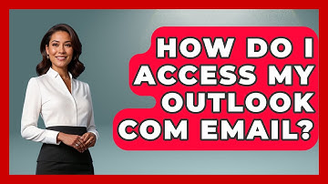 How Do I Access My Outlook Com Email? - TheEmailToolbox.com