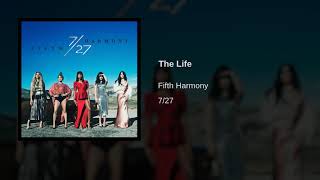 Fifth Harmony - The Life (Audio)
